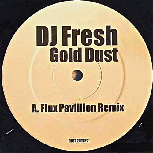 Gold Dust (Flux Pavilion Remix) - (Дуб степ) DJ Fresh